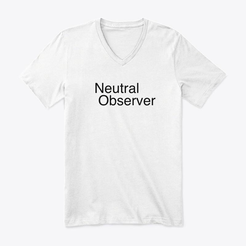 Neutral Observer Tshirt